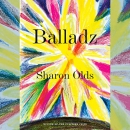 Balladz by Sharon Olds