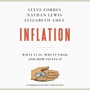 Inflation: What It Is, Why It's Bad, and How to Fix It by Steve Forbes