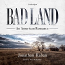 Bad Land: An American Romance by Jonathan Raban