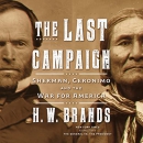 The Last Campaign by H.W. Brands
