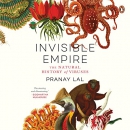 Invisible Empire: The Natural History of Viruses by Pranay Lal