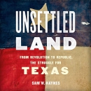 Unsettled Land by Sam W. Haynes