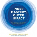 Inner Mastery, Outer Impact by Hitendra Wadhwa