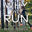 Why We Run: A Natural History by Bernd Heinrich