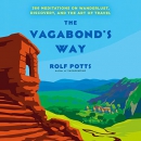 The Vagabond's Way by Rolf Potts