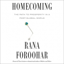 Homecoming: The Path to Prosperity in a Post-Global World by Rana Foroohar
