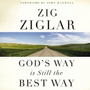 God's Way Is Still the Best Way by Zig Ziglar