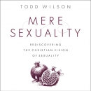 Mere Sexuality by Todd A. Wilson