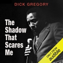 The Shadow That Scares Me by Dick Gregory