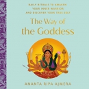 The Way of the Goddess by Ananta Ripa Ajmera