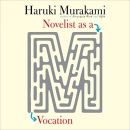 Novelist as a Vocation by Haruki Murakami