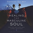 Healing the Masculine Soul by Gordon Dalbey