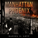 Manhattan Phoenix by Daniel S. Levy