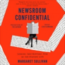 Newsroom Confidential by Margaret Sullivan