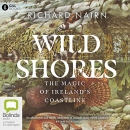 Wild Shores: The Magic of Ireland's Coastline by Richard Nairn