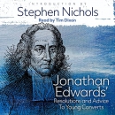 Jonathan Edwards' Resolutions and Advice to Young Converts by Jonathan Edwards