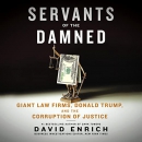 Servants of the Damned by David Enrich
