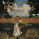 An American in Provence: Art, Life and Photography by Jamie Beck