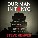 Our Man in Tokyo by Steve Kemper