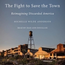 The Fight to Save the Town by Michelle Wilde Anderson