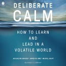 Deliberate Calm: How to Learn and Lead in a Volatile World by Jacqueline Brassey