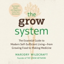 The Grow System by Marjory Wildcraft