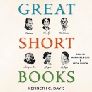 Great Short Books: A Year of Reading-Briefly by Kenneth C. Davis