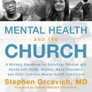 Mental Health and the Church by Stephen Grcevich