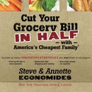 Cut Your Grocery Bill in Half with America's Cheapest Family by Steve Economides