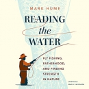 Reading the Water by Mark Hume