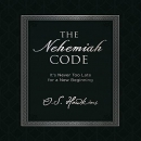 The Nehemiah Code: It's Never Too Late for a New Beginning by O.S. Hawkins