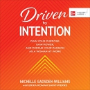 Driven by Intention by Michelle Gadsden-Williams