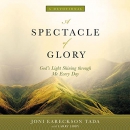 A Spectacle of Glory by Joni Eareckson Tada