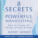 8 Secrets to Powerful Manifesting by Mandy Morris