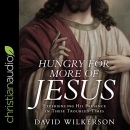 Hungry for More of Jesus by David Wilkerson