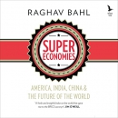 Super Economies by Raghav Bahl