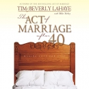 The Act of Marriage After 40 by Tim LaHaye