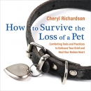 How to Survive the Loss of a Pet by Cheryl Richardson