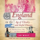 England in the Age of Chivalry and Awful Diseases by Ed West