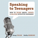 Speaking to Teenagers by Doug Fields