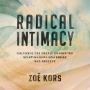 Radical Intimacy by Zoe Kors