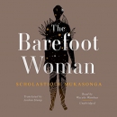 The Barefoot Woman by Scholastique Mukasonga