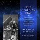 The Georgian Star by Michael D. Lemonick