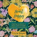 Heart Happy by Tricia Goyer