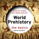 World Prehistory: The Basics by Brian M. Fagan
