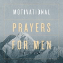 Motivational Prayers for Men by Tony Evans