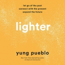 Lighter by Yung Pueblo