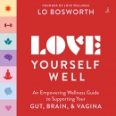Love Yourself Well by Lo Bosworth