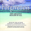 Forgiveness: The Greatest Healer of All by Gerald Jampolsky