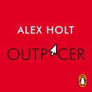 Outpacer: The Blueprint for Breakthrough Success in the Digital Era by Alex Holt